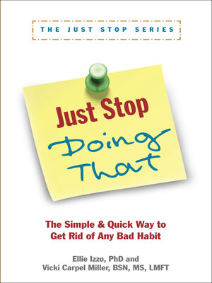 cover image of Just Stop Doing That!: the Simple & Quick Way to Get Rid of Any Bad Habit